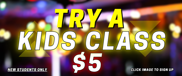 Try a kids class for five dollars